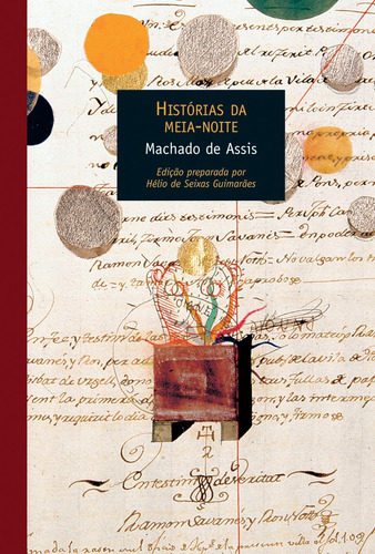 Histórias da meia-noite, de Joaquim Machado de Assis. Série Coleção Contistas e cronistas do Brasil Editora Wmf Martins Fontes Ltda, capa mole em português, 2007