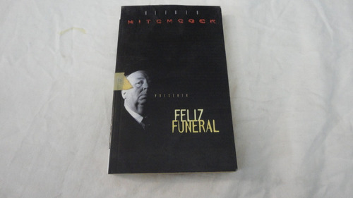 Feliz Funeral- Alfred Hitchcock 