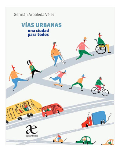 Libro Vías Urbanas: Una Ciudad Para Todos