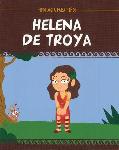 Helena De Troya - Mitología Para Niños -  Salvat