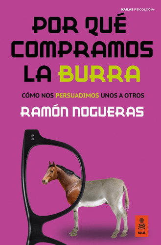 Por Que Compramos La Burra, De Nogueras, Ramon. Kailas Editorial, S.l., Tapa Blanda En Español