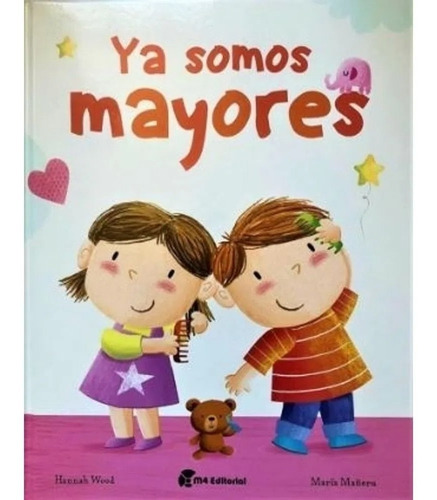 Ya Somos Mayores - Hannah Wood - M4 - Libro Tapa Dura