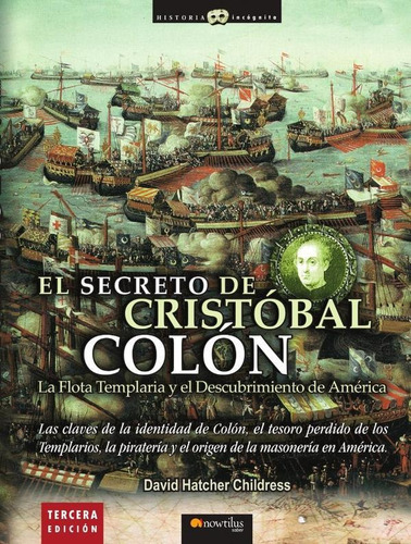 El Secreto De Cristóbal Colón, De David Hatcher Childress