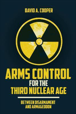 Libro Arms Control For The Third Nuclear Age : Between Di...