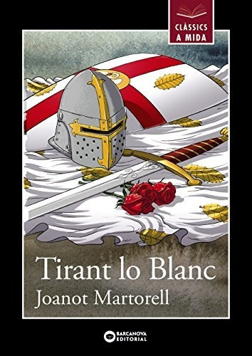 Tirant Lo Blanc (llibres Infantils I Juvenils - Clàssics A M