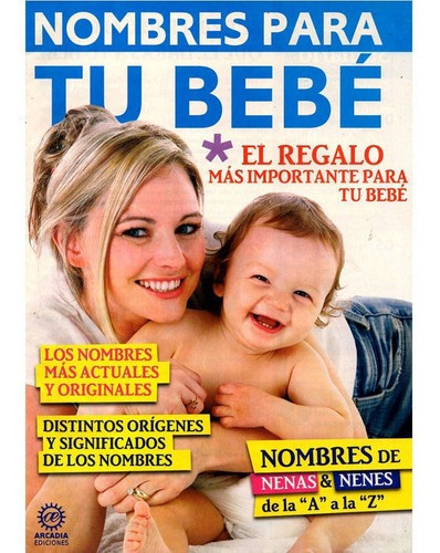 Nombres Para Tu Bebe, De Comercializadora Josak Eu. Editorial Arcadia Ediciones, Tapa Blanda En Español