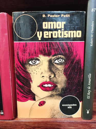 Amor Y Erotismo - D. Pastor Petit - Libro Pasta Dura 