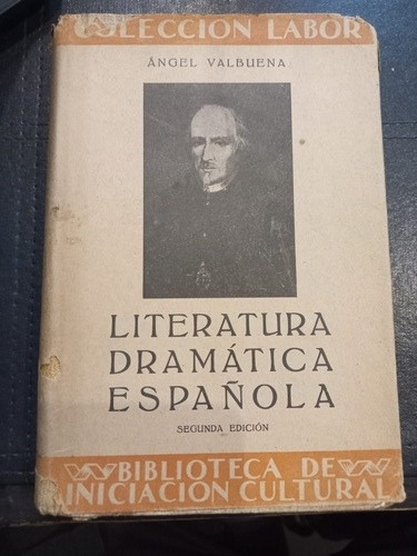 Literatura Dramática Española - Angel Valbuena - Ed. Labor