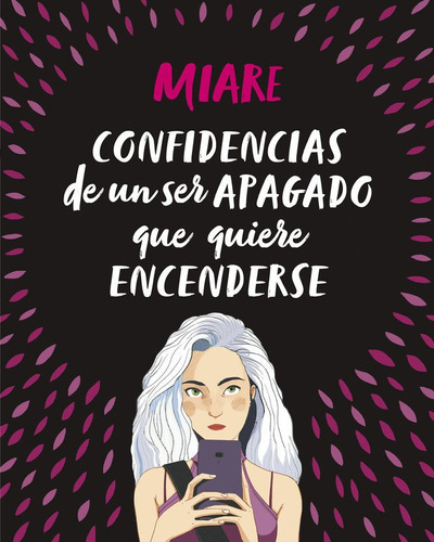 Confidencias De Un Ser Apagado Que Quiere Encenderse, De Miare,. Editorial Alfaguara, Tapa Dura En Español