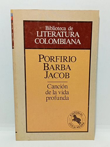 Canción De La Vida Profunda - Porfirio Barba Jacob - 1989