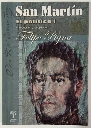 San Martín El Político 1 Felipe Pigna Ed Unsam Libro