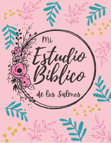 Libro: Mi Estudio Biblico De Los Salmos: Cuaderno Para Estud