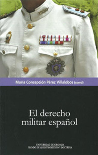 Derecho Militar Español,el - Perez Villalobos,maria Concepci