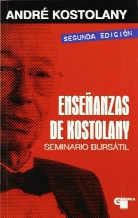 Enseã¿â±anzas De Kostolany : Seminario Bursã¿â¡ti.&,,