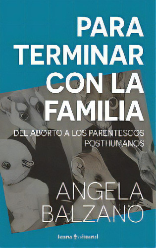 Para Terminar Con La Familia, De Angela Balzano. Editorial Icaria Editorial, Tapa Blanda En Español