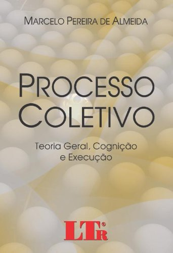 Libro Processo Coletivo Teoria Geral Cognição E Execução De