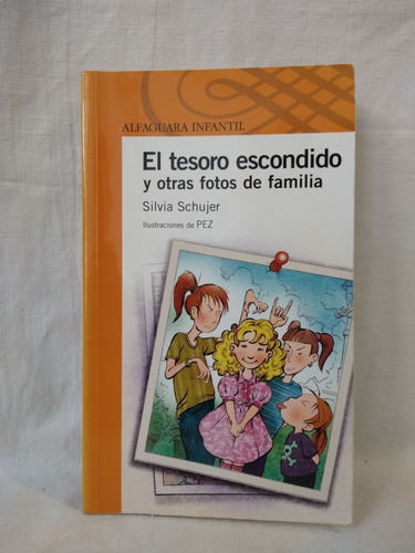 El Tesoro Escondido Y Otras Fotos De Familia - S. Schujer