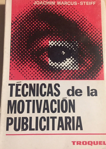 Libro Tecnicas De La Motivacion Publicitaria