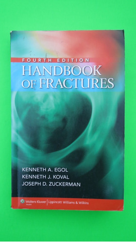 Handbook Of Fractures - Egol Koval Zuckerman Fourth Edition