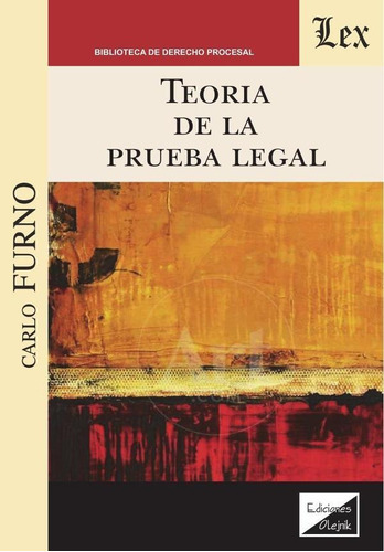 Teoria De La Prueba Legal, De Furno Carlo. Editorial Olejnik, Tapa Blanda En Español, 2022