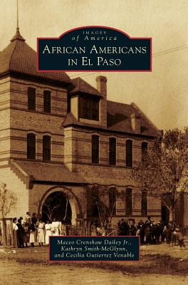 Libro African Americans In El Paso - Dailey, Maceo Crensh...
