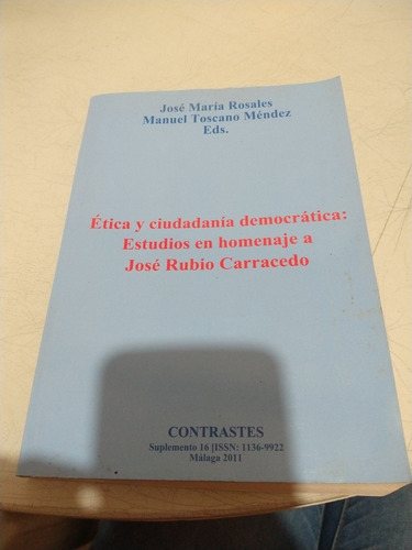 Ética Y Ciudadanía Democrática Estudios En Homenaje A José R