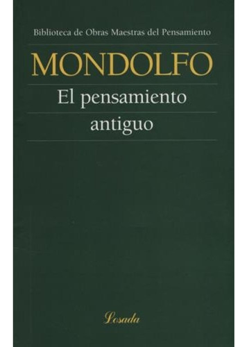 El Pensamiento Antiguo - Mondolfo Rodolfo - Losada