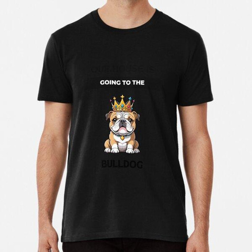 Remera Gracioso Bulldog Inglés Con Corona Algodon Premium