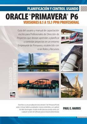 Libro Planificacion Y Control Usando Oracle Primavera P6 ...