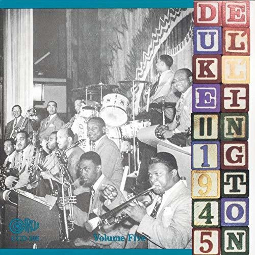 Duke Ellington Y Su Orquesta, Vol. 5: 1945.