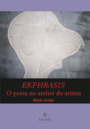 Ekphrasis: O Poeta No Atelier Do Artista  - Aa.vv