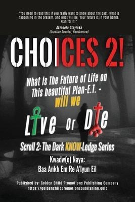 Libro Choices 2! : What Is The Future Of Life On This Bea...