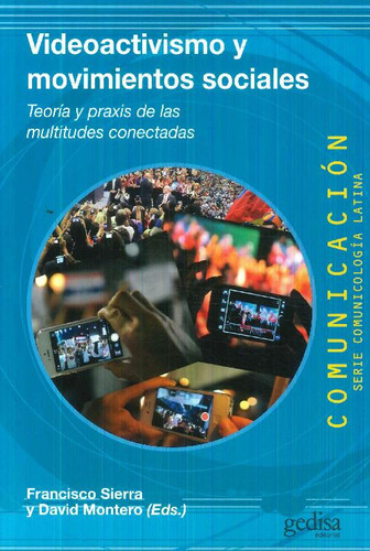 Videoactivismo Y Movimientos Sociales, De Francisco Sierra. Editora Gedisa, Capa Mole Em Espanhol, 9999