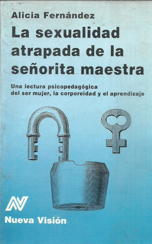La Sexualidad Atrapada De La Señorita Maestra.una Lectura///