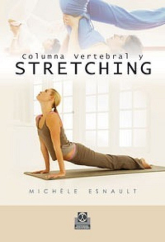 Libro: Columna Vertebral Y Stretching - Esnault, Michèle