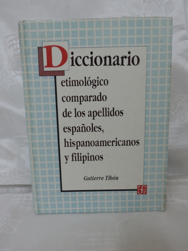 Diccionario Etimológico Comparado De Los Apellidos Españoles