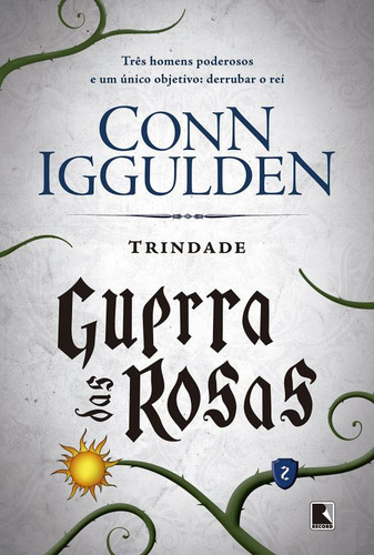 Trindade (Vol. 2 Guerra das Rosas), de Iggulden, n. Guerra das rosas (3), vol. 2. Editorial Editora Record Ltda., capa mole em português, 2015