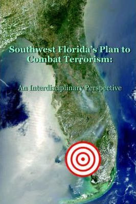 Libro Southwest Florida's Plan To Combat Terrorism : An I...