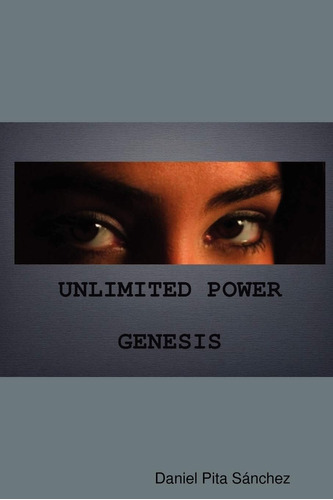 Libro Unlimited Power Genesis - Daniel Pita Sanchez