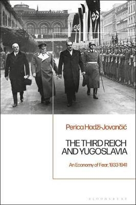 Libro The Third Reich And Yugoslavia : An Economy Of Fear...