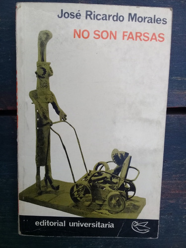 No Son Farsas José Ricardo Morales ( 5 Obras) 1974