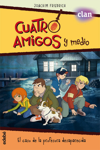 Libro Cuatro Amigos Y Medio 1 El Caso Profesora Desaparec...