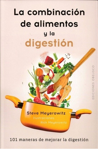 Combinacion De Los Alimentos Y La Digestion, La - Steve Meye