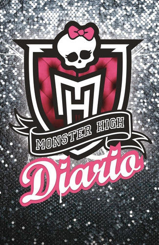 Monster High. Diario ¡de muerte!, de Harrison, Lisi. Serie Ficción Juvenil Editorial Alfaguara Juvenil, tapa dura en español, 2011