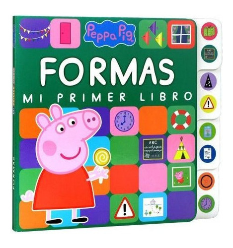 Peppa Pig  Formas Mi Primer Libro - Tuslibrosendías