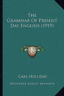 Libro The Grammar Of Present Day English (1919) - Carl Ho...