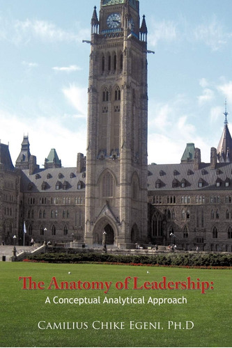 Libro: The Anatomy Of Leadership: A Conceptual Analytical
