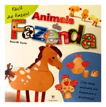 Comprar Fácil De Fazer; Animais Da Fazenda: Fácil De Fazer! Crie Seus Animais Da Fazenda E Divirta-se!, De Rosa Maria Curto., Vol. 1. Editorial Ciranda Cultural, Capa Mole Em Português