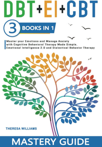 Libro: Dbt + Ei + Cbt Mastery Guide: 3 Books In 1 Ø Master
