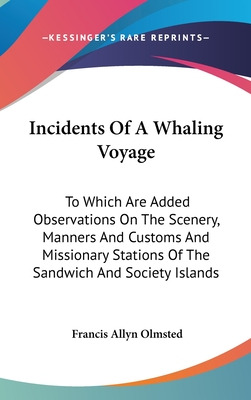 Libro Incidents Of A Whaling Voyage: To Which Are Added O...